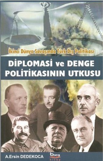 Diplomasi ve Denge Politikasının Utkusu A. Ersin Dedekoca Barış Platin