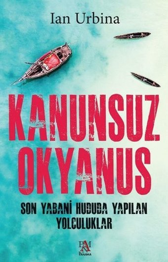 Kanunsuz Okyanus lan Urbina Panama Yayıncılık