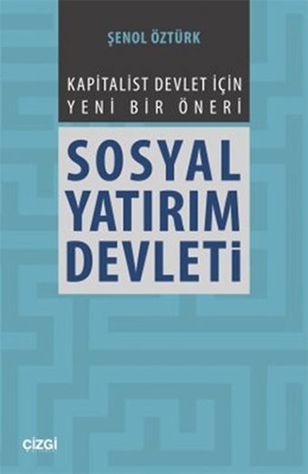 Sosyal Yatırım Devleti Şenol Öztürk Çizgi Kitabevi