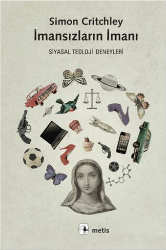 İmansızların İmanı Simon Critchley Metis Yayınları