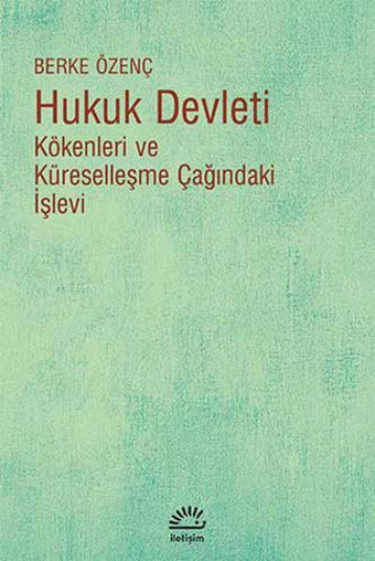 Hukuk Devleti Berke Özenç İletişim Yayınları