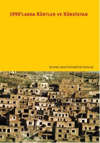 1990'larda Kürtler ve Kürdistan Kolektif İstanbul Bilgi Üniv.Yayınları