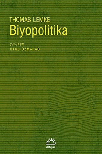 Biyopolitika Thomas Lemke İletişim Yayınları