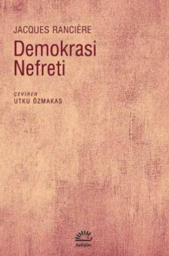 Demokrasi Nefreti Jacques Ranciere İletişim Yayınları
