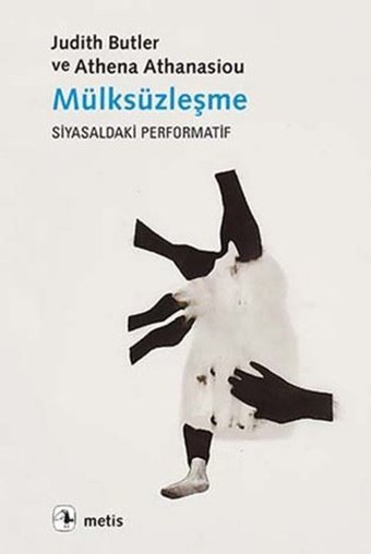 Mülksüzleşme Judith Butler, Athena Athanasiou Metis Yayınları