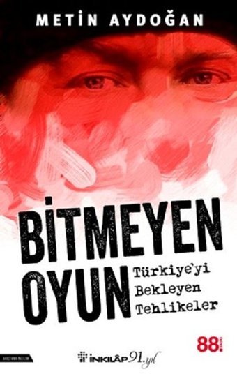 Bitmeyen Oyun-Türkiye'yi Bekleyen Tehlikeler Metin Aydoğan İnkılap Kitabevi