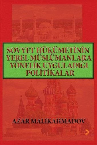 Sovyet Hükümetinin Yerel Müslümanlara Yönelik Uyguladığı Politikalar Azar Malikahmadov Cinius