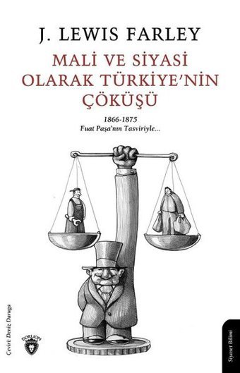 Mali ve Siyasi Olarak Türkiyenin Çöküşü James Lewis Farley Dorlion Yayınevi
