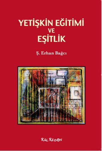 Yetişkin Eğitimi ve Eşitlik Ş. Erhan Bağcı Kalkedon