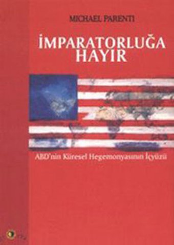 İmparatorluğa Hayır Michael Parenti Ütopya Yayınevi