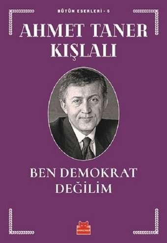 Ben Demokrat Değilim Ahmet Taner Kışlalı Kırmızı Kedi