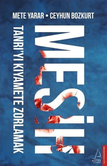Mesih-Tanrı'yı Kıyamete Zorlamak Mete Yarar, Ceyhun Bozkurt Destek Yayınları