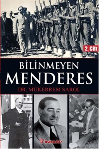 Bilinmeyen Menderes 2 . Cilt Mükerrem Sarol İnkılap Kitabevi