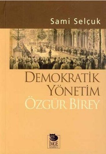 Demokratik Yönetim Özgür Birey İmge Kitabevi