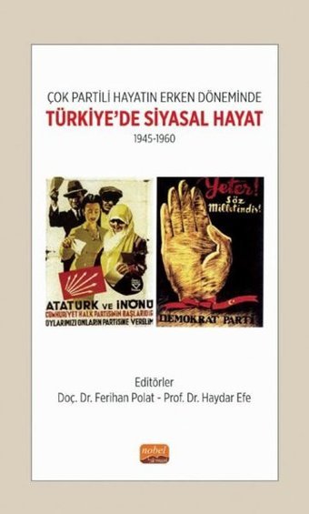 Çok Partili Hayatın Erken Döneminde Türkiye'de Siyasal Hayat 1945 - 1960 Kolektif Nobel Bilimsel Eserler