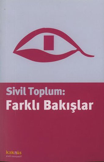 Sivil Toplum:Farklı Bakışlar Kolektif Kaknüs Yayınları