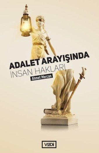 Adalet Arayışında İnsan Hakları Ahmet Mercan Vadi Yayınları