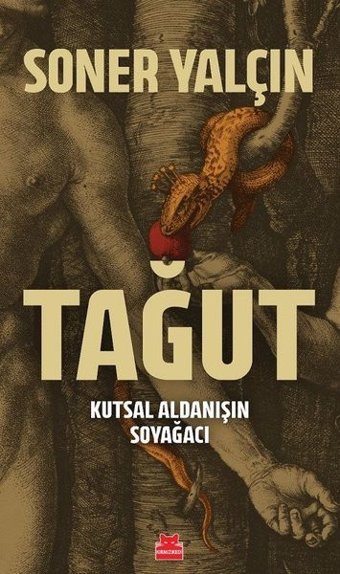Tağut - Kutsal Aldanışın Soyağacı Soner Yalçın Kırmızı Kedi