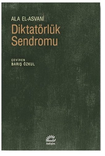 Diktatörlük Sendromu Ala El Asvani İletişim Yayınları