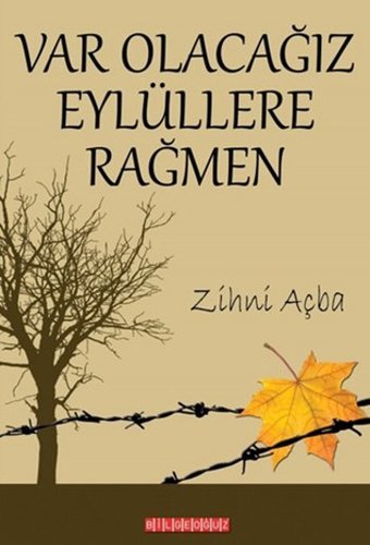 Varolacağız Eylüllere Rağmen Zihni Açba Bilgeoğuz Yayınları