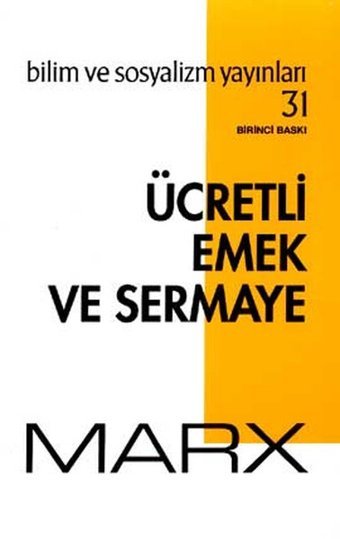 Ücretli Emek ve Sermaye Karl Marx Bilim ve Sosyalizm Yayınları