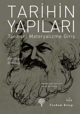 Tarihin Yapıları - Tarihsel Materyalizme Giriş Bernhard Brosius Yordam Kitap
