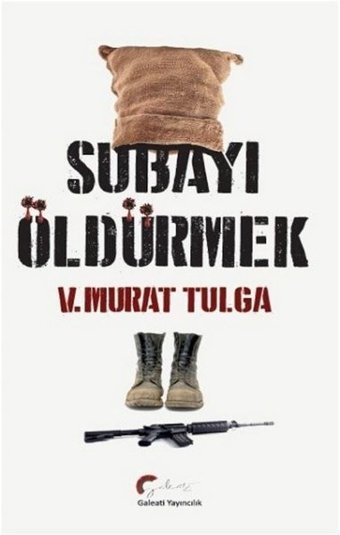 Subayı Öldürmek V. Murat Tulga Galeati