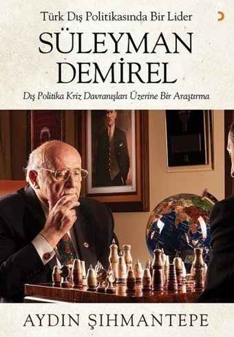 Türk Dış Politikasında Bir Lider: Süleyman Demirel Aydın Şıhmantepe Cinius