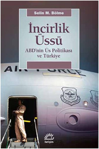 İncirlik Üssü Selin M. Bölme İletişim Yayınları
