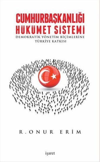 Cumhurbaşkanlığı Hükümet Sistemi R. Onur Erim İşaret Yayınları