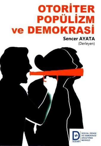 Otoriter Popülizm ve Demokrasi Sencer Ayata SDD