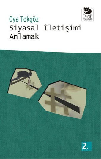 Siyasal İletişimi Anlamak Oya Tokgöz İmge Kitabevi