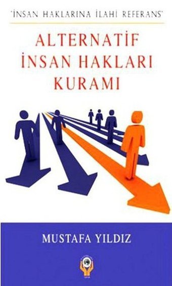 Alternatif İnsan Hakları Kuramı Mustafa Yıldız Çıra Yayınları
