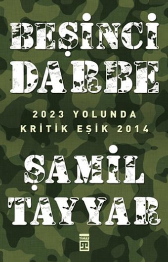 Beşinci Darbe Şamil Tayyar Timaş Yayınları