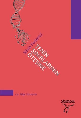 Tenin Sınırlarının Ötesine Silvia Federici Otonom Yayıncılık