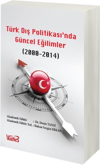 Türk Dış Politikas'ında Güncel Eğilimler 2000 - 2014 Kanes Yayınları