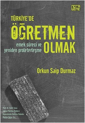 Türkiye'de Öğretmen Olmak Orkun Saip Durmaz Nota Bene Yayınları