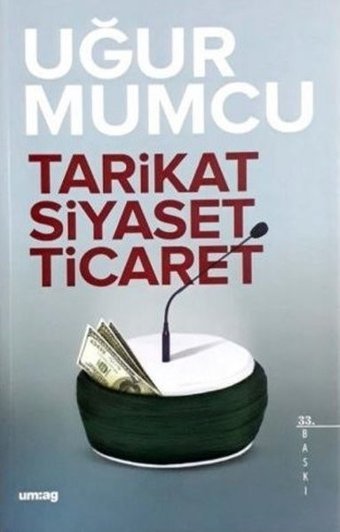 Tarikat-Siyaset-Ticaret Uğur Mumcu UM:AG Araştımacı Gazetecilik Vakfı