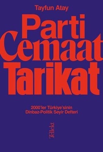 Parti Cemaat Tarikat Tayfun Atay Tellekt