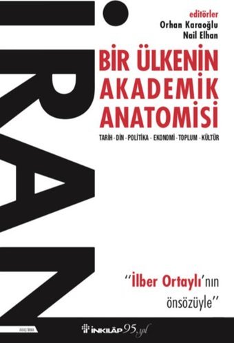 İran: Bir Ülkenin Akademik Anatomisi - İlber Ortaylının Önsözüyle Kolektif İnkılap Kitabevi