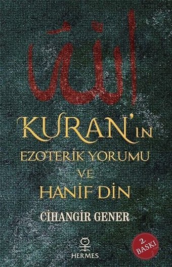 Kuranın Ezoterik Yorumu ve Hanif Din Cihangir Gener Hermes Yayınları