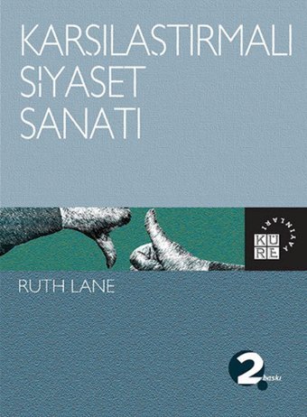 Karşılaştırmalı Siyaset Sanatı Ruth Lane Küre Yayınları