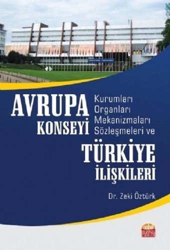 Avrupa Konseyi Türkiye İlişkileri Zeki Öztürk Nobel Bilimsel Eserler