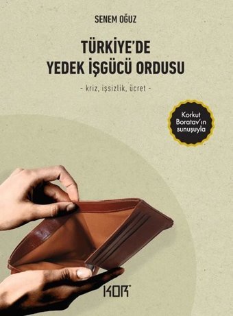 Türkiyede Yedek İşgücü Ordusu Senem Oğuz Kor Kitap