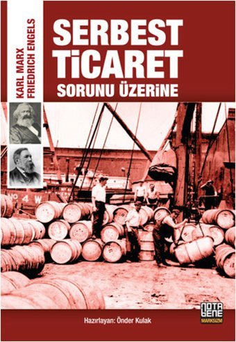 Serbest Ticaret Sorunu Üzerine Friedrich Engels, Karl Marx Nota Bene Yayınları