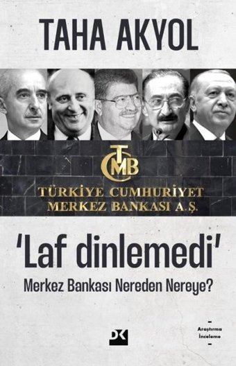 Laf Dinlemedi - Merkez Bankası Nereden Nereye? Taha Akyol Doğan Kitap