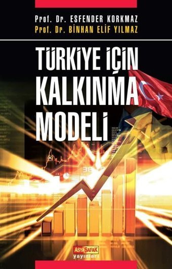 Türkiye İçin Kalkınma Modeli Binhan Elif Yılmaz Asya Şafak Yayınları