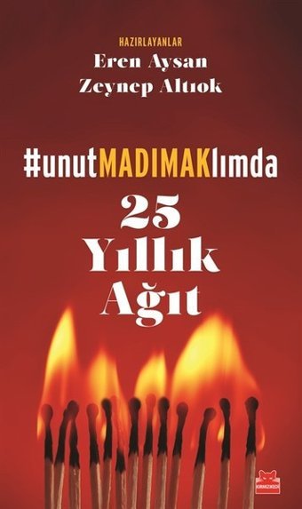 #unutMADIMAKlımda-25 Yıllık Ağıt Kolektif Kırmızı Kedi