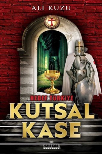 Kutsal Kase-Hedef Türkiye Ali Kuzu Kariyer Yayınları