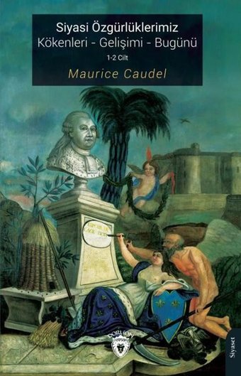 Siyasi Özgürlüklerimiz - Kökenleri - Gelişimi - Bugünü 1 - 2 Cilt Maurice Caudel Dorlion Yayınevi